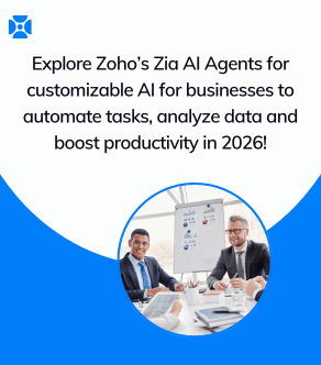 Zoho’s Zia AI Agents for customizable AI for businesses to automate tasks, analyze data and boost productivity in 2026!